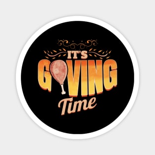 Turkey Leg It Is Giving Time Thanksgiving Magnet